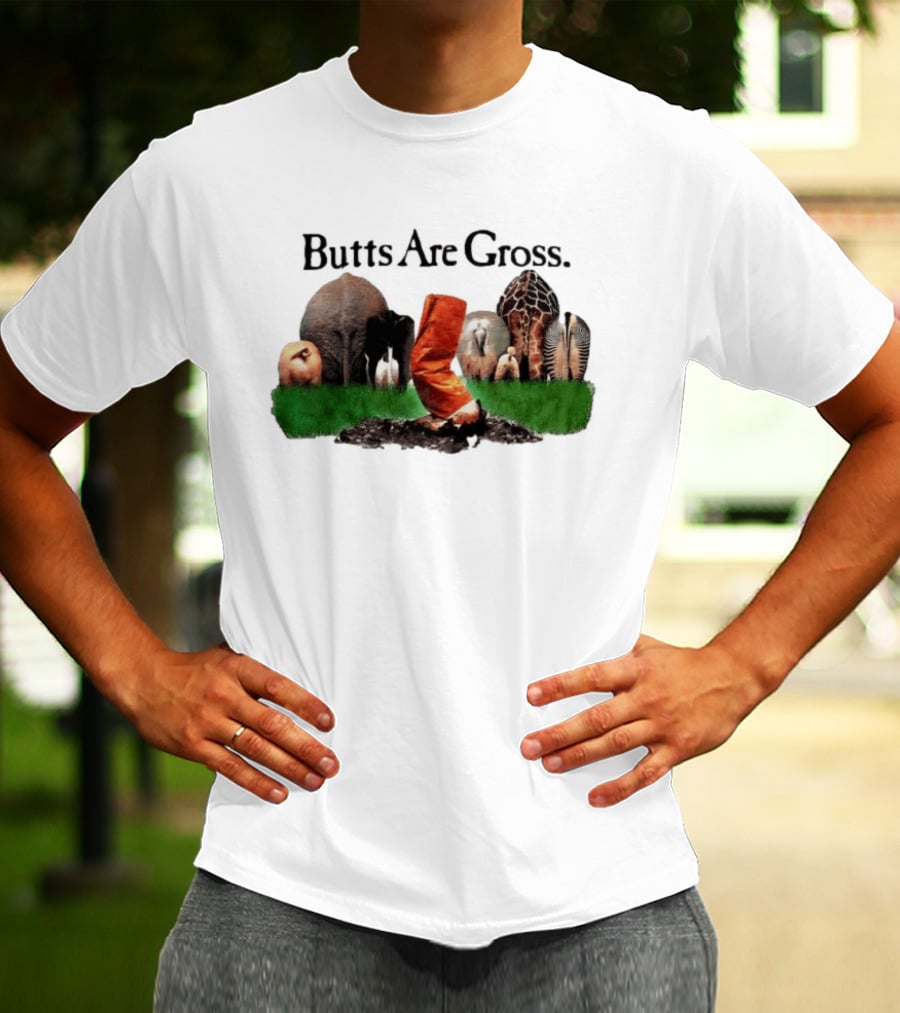 Butts Are Gross Animal Compilation With Orange Boot Kicking Dirt T-Shirt