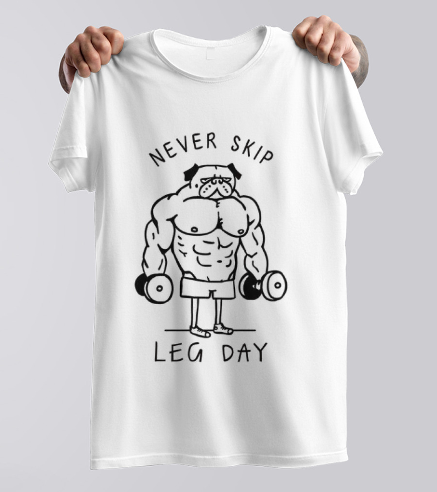 Never Skip Leg Day Buff Bulldog Dumbbells T-Shirt