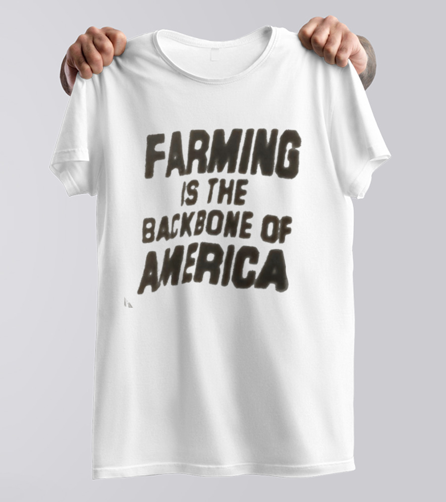 Farming Is The Backbone Of America T-Shirt