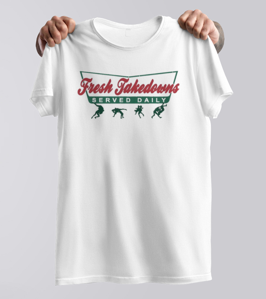 Fresh Takedowns Served Daily Wrestling Moves T-Shirt