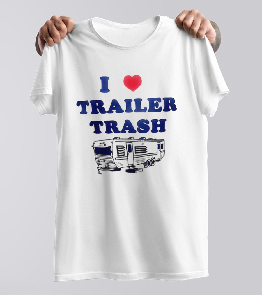 I Love Trailer Trash Heart RV Camper T-Shirt