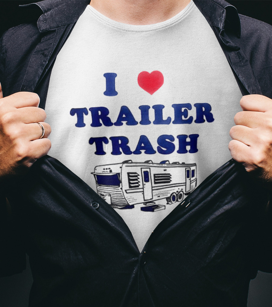 I Love Trailer Trash Heart RV Camper T-Shirt