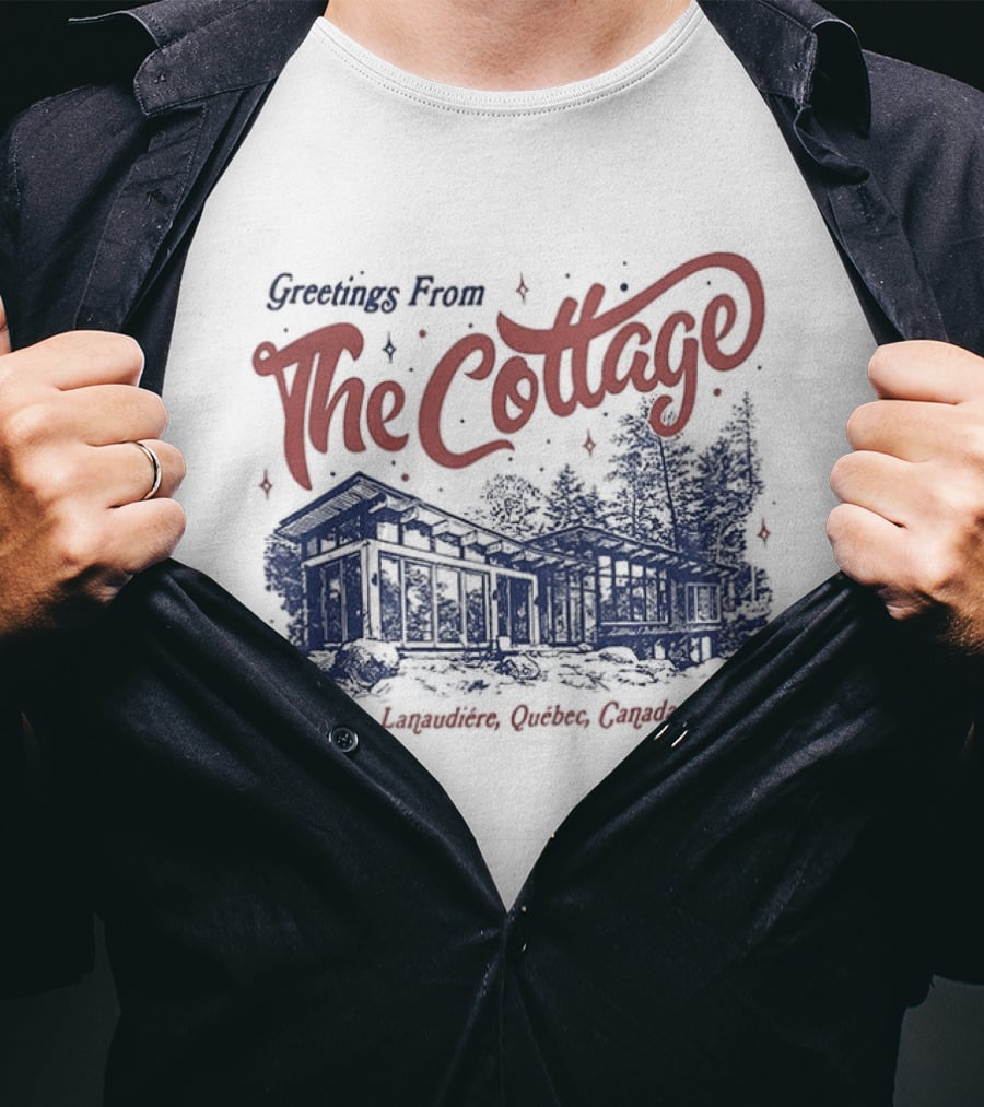 Greetings From The Cottage Lanaudière Québec Canada T-Shirt