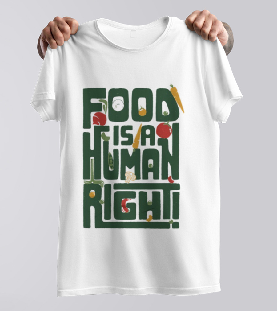 Food Is A Human Right Organic Harvesters T-Shirt