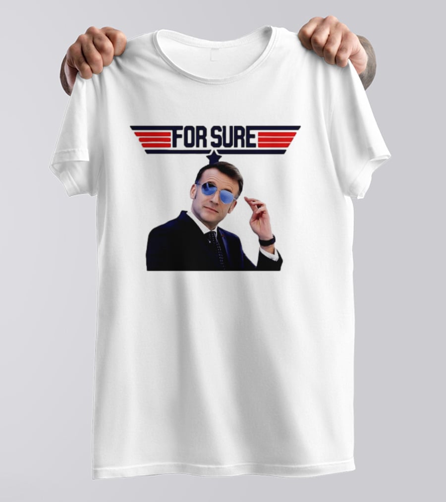 Emmanuel Macron For Sure Top Gun Parody Aviator Sunglasses T-Shirt