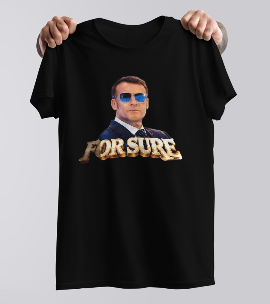 FOR SURE Emmanuel Macron Sunglasses T-Shirt