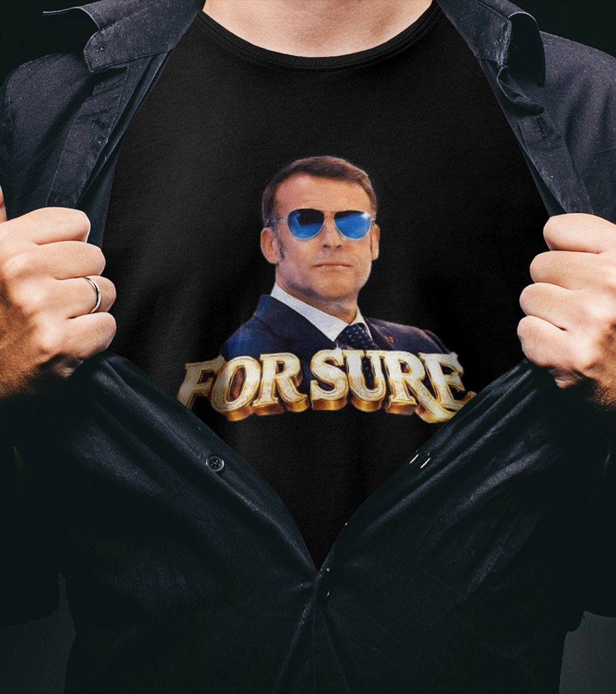 FOR SURE Emmanuel Macron Sunglasses T-Shirt
