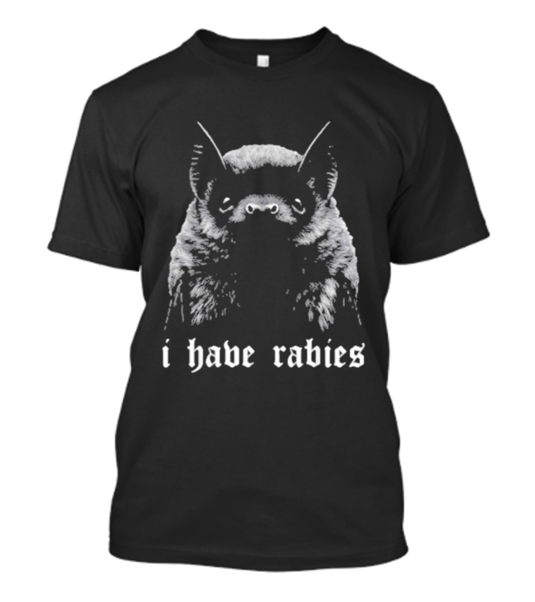 I Have Rabies Bat Virus Nipah T-Shirt