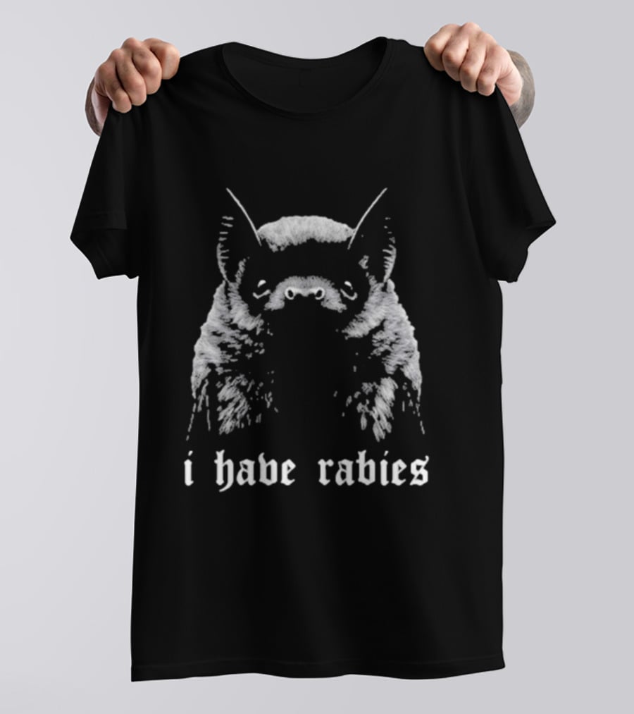 I Have Rabies Bat Virus Nipah T-Shirt