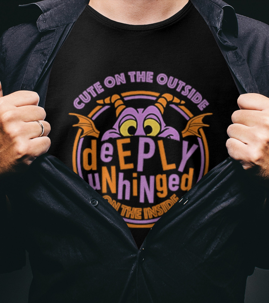 Cute On The Outside Deeply Unhinged T-Shirt