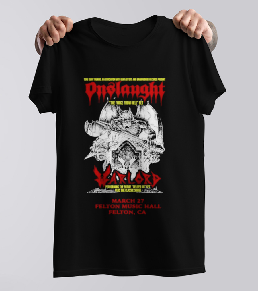 Onslaught March 27 2026 Felton Music Hall Felton CA Warhead The Force From Hell Tour T-Shirt
