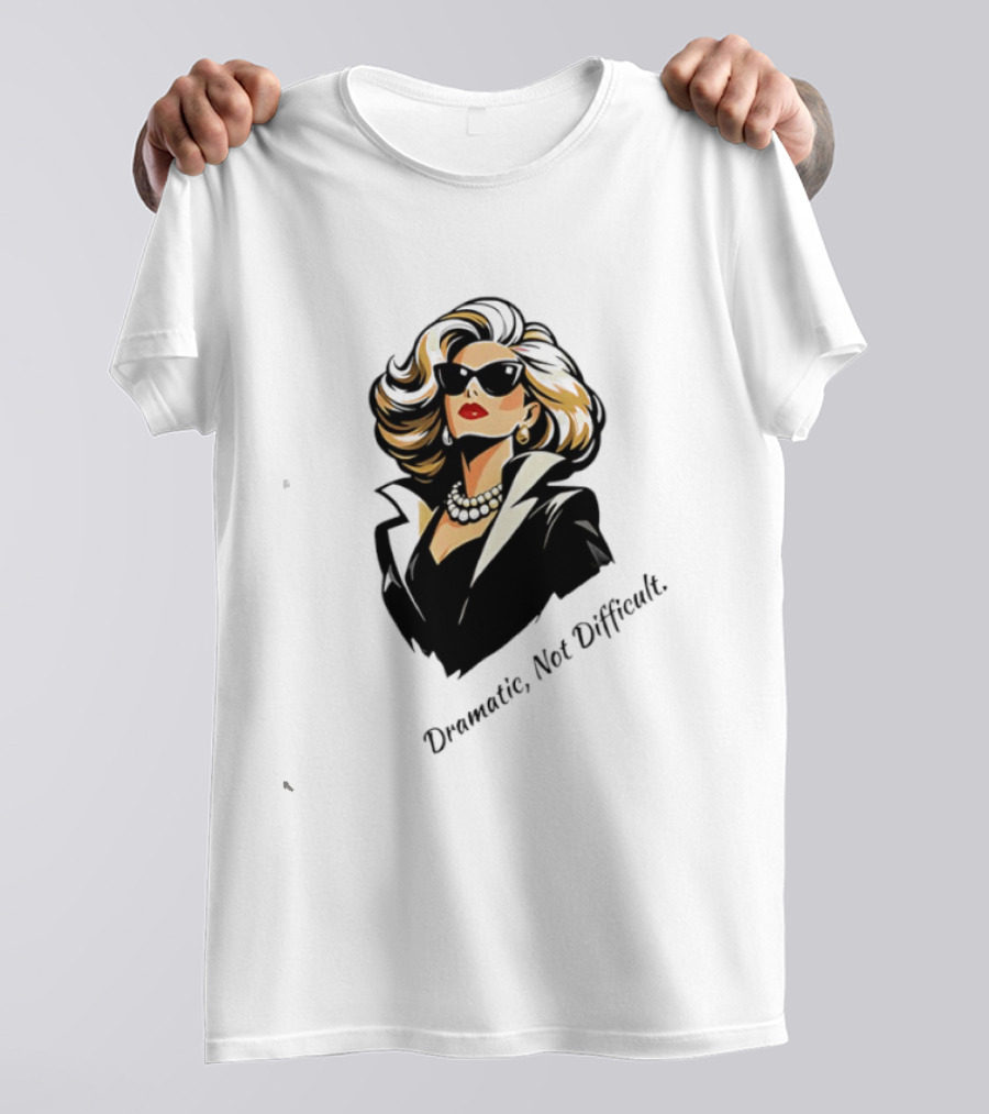 Catherine O'Hara Dramatic Not Difficult Bold Fashion T-Shirt