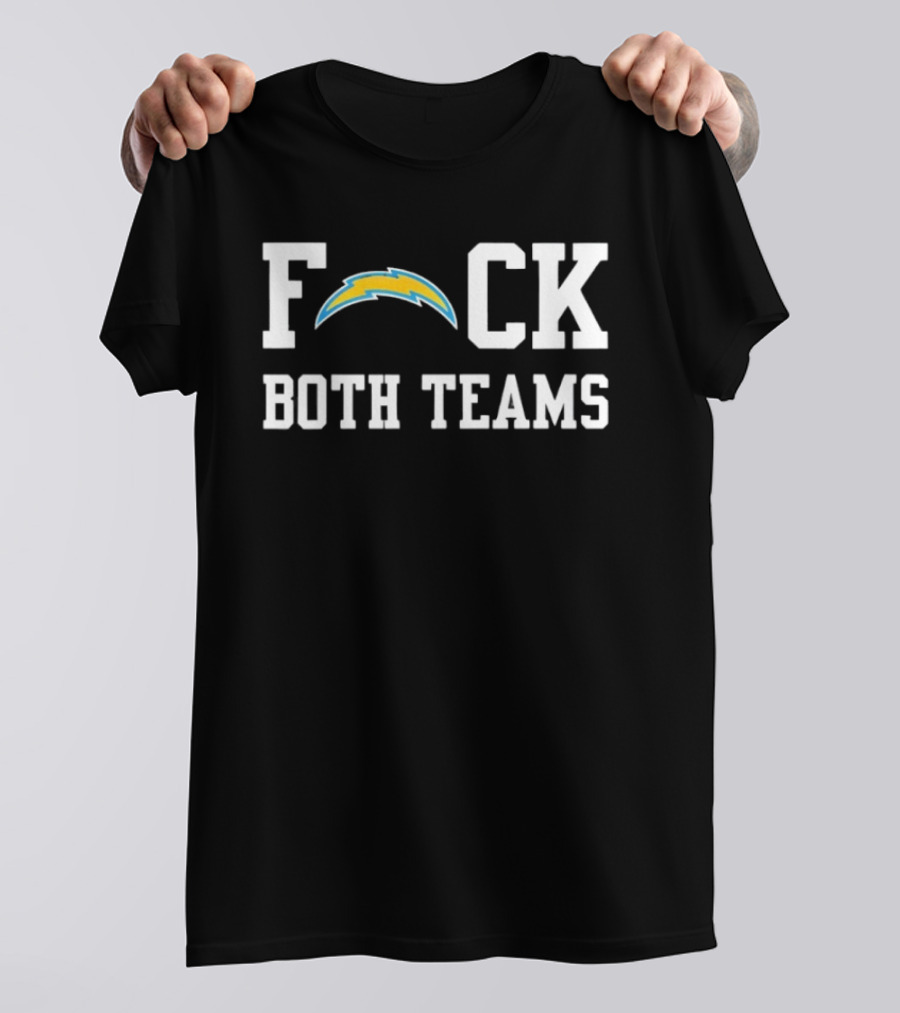 Los Angeles Chargers F*ck Both Teams Football T-Shirt