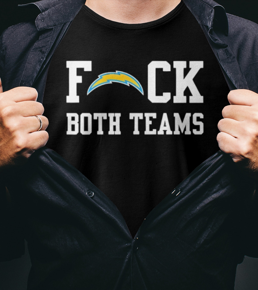 Los Angeles Chargers F*ck Both Teams Football T-Shirt