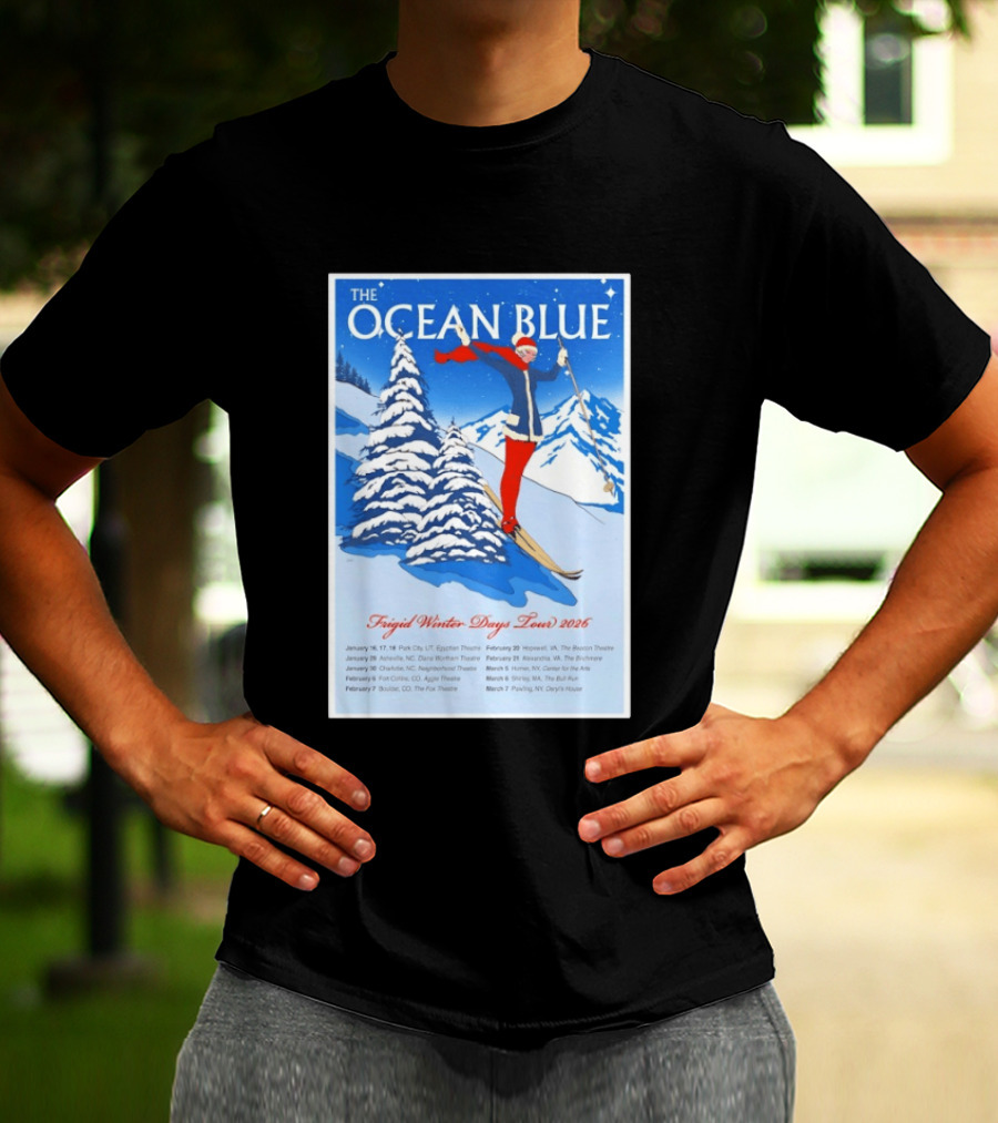 The Ocean Blue Frigid Winter Days Tour 2026 With Skiing Santa And Show Dates T-Shirt