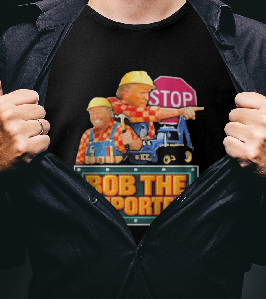 Bob The Deporter Trump ICE Parody STOP Sign T-Shirt