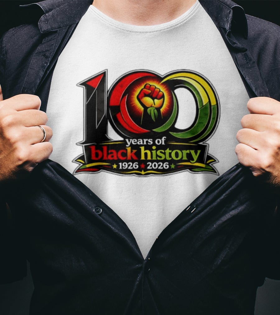 1926 2026 100 Years Of Black History Month Centennial Fist T-Shirt