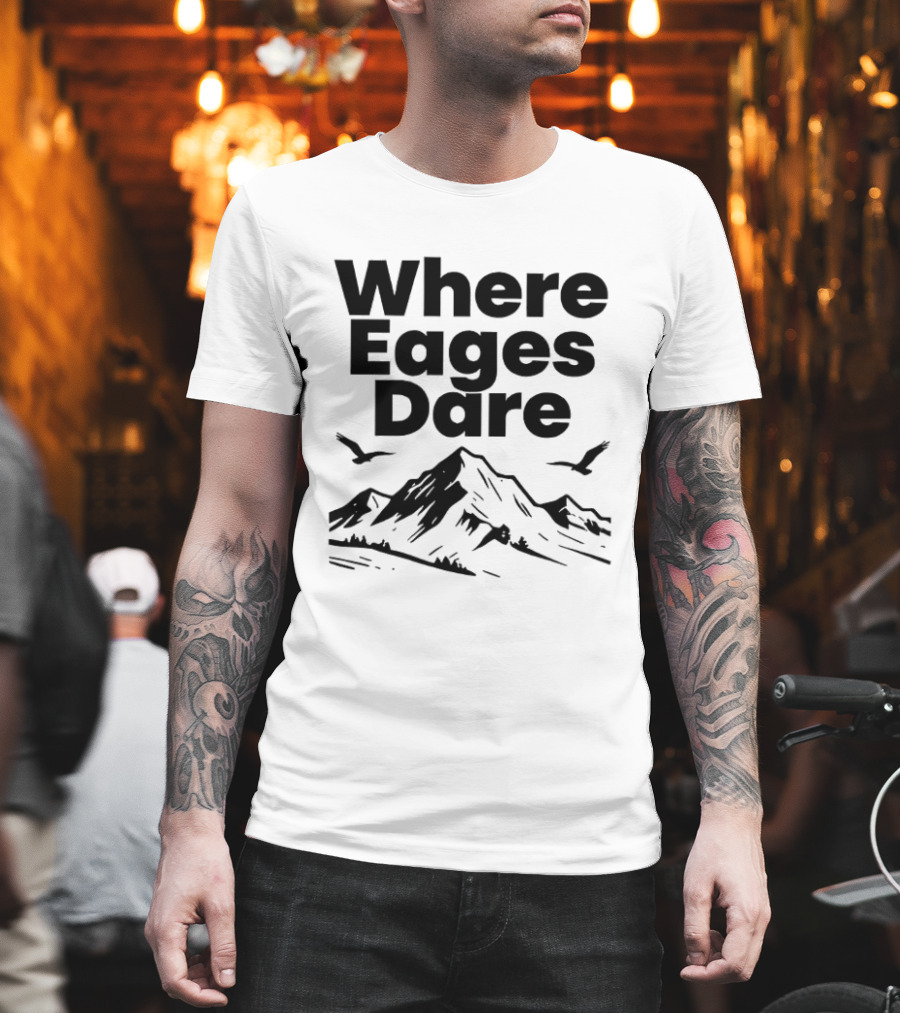 Where Eagles Dare Mountain Adventure T-Shirt