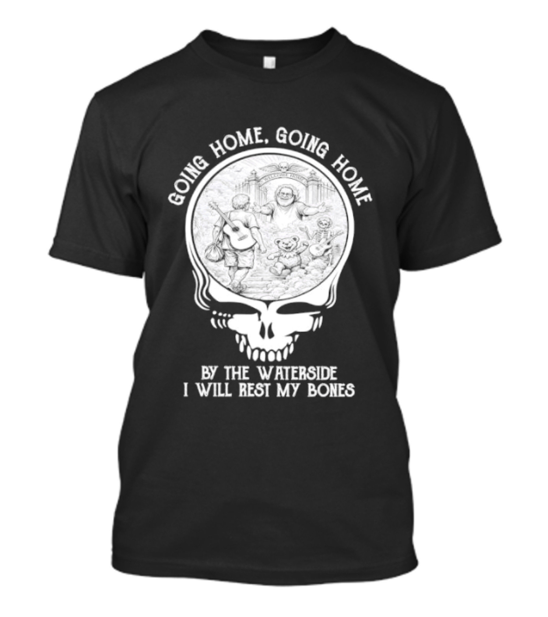 Grateful Dead Skull Going Home By The Waterside I Will Rest My Bones T-Shirt
