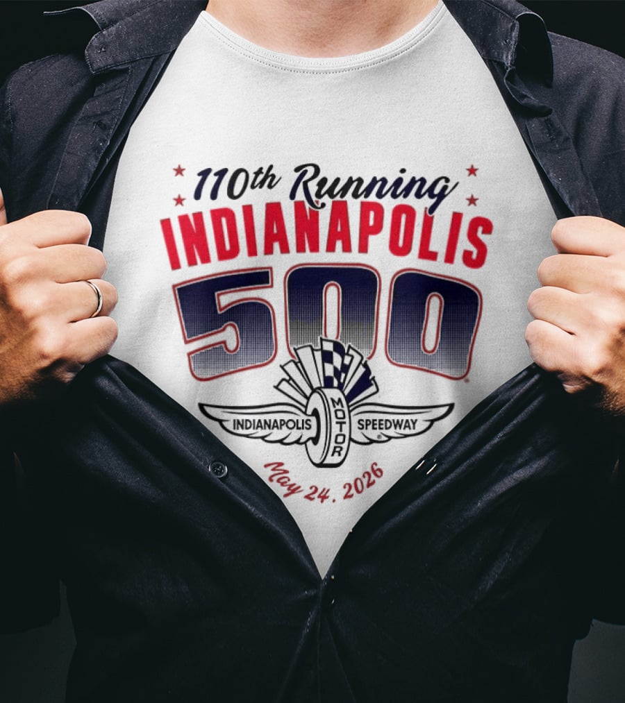 110th Running Indianapolis 500 Indianapolis Motor Speedway May 24 2026 T-Shirt