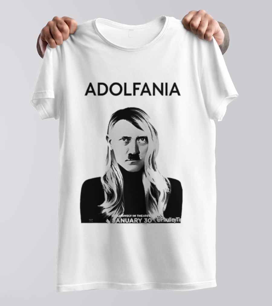 Adolfania January 30 Exclusively In Theaters T-Shirt