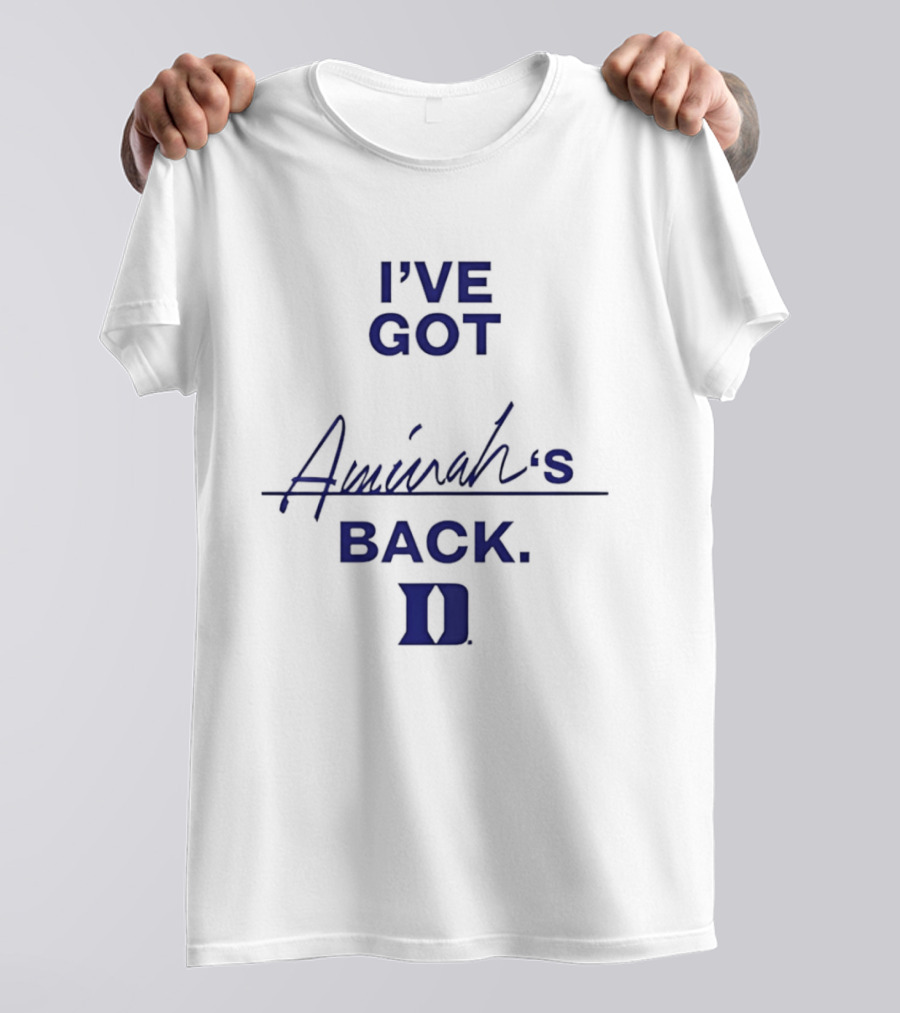 I've Got Aminah's Back Duke Blue Devils T-Shirt