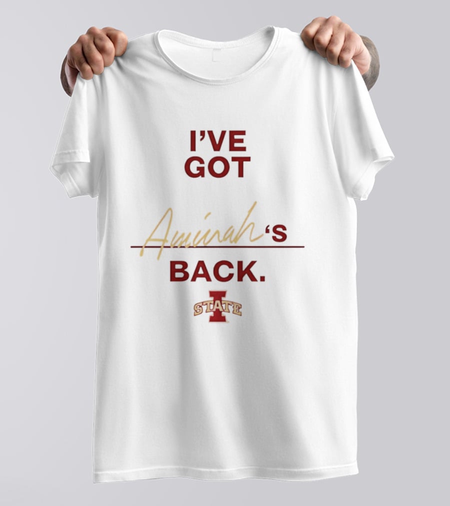 I've Got Aminah's Back Iowa State Cyclones T-Shirt