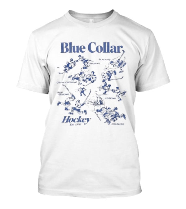 Blue Collar Hockey Est 1970 Tough Determined Hardworking Teamwork Playing Through Thick And Thin T-Shirt