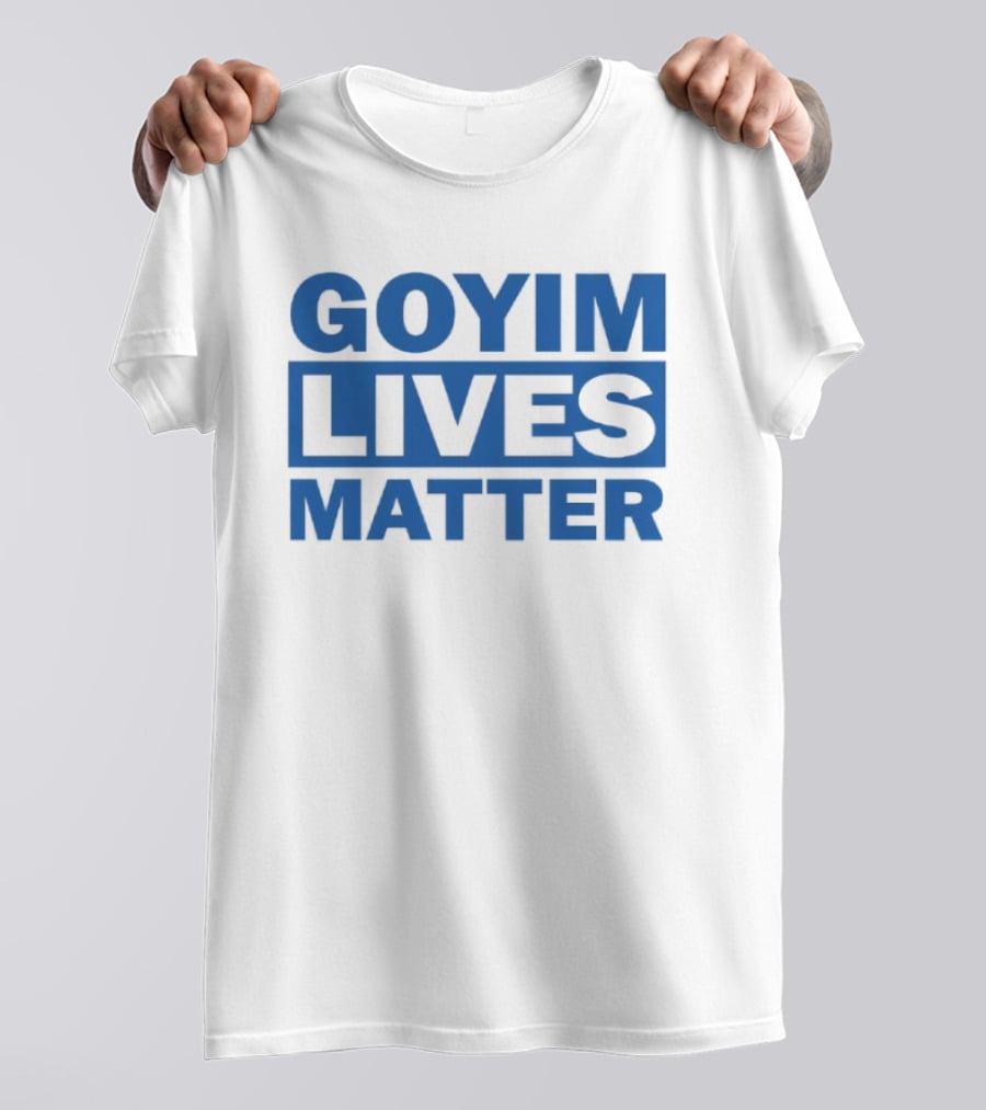 Goyim Lives Matter Blue Lettering T-Shirt