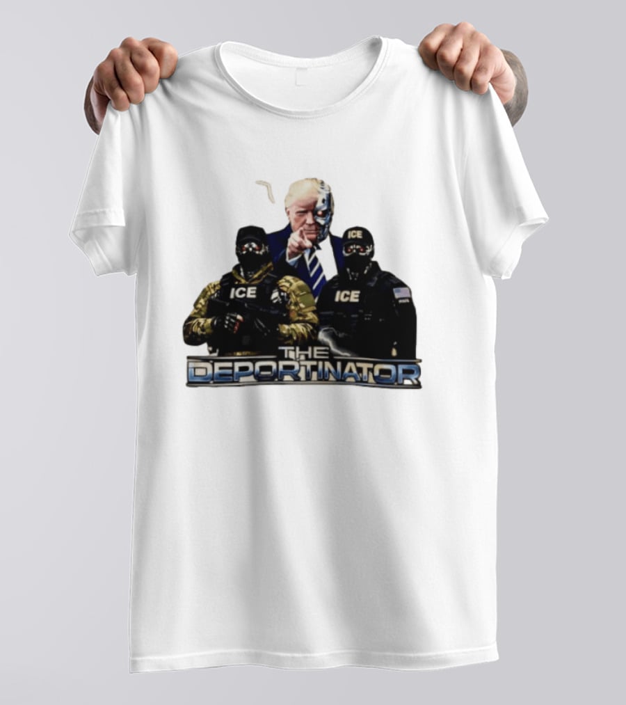 The Deportinator Trump ICE Police Parody Terminator T-Shirt