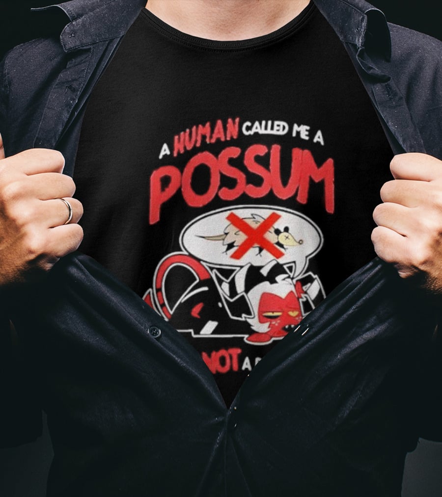 Helluva Boss Moxxie A Human Called Me A Possum I Am Not A Possum T-Shirt
