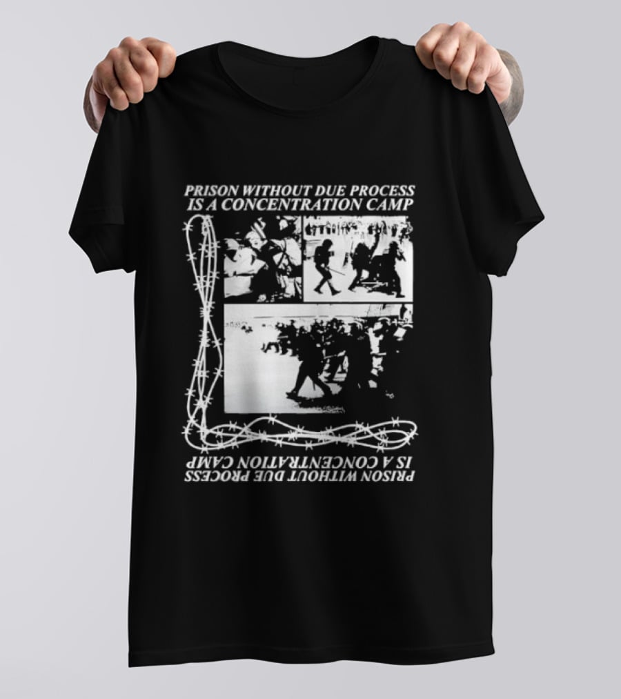 Prison Without Due Process Is A Concentration Camp Barbed Wire Protest T-Shirt