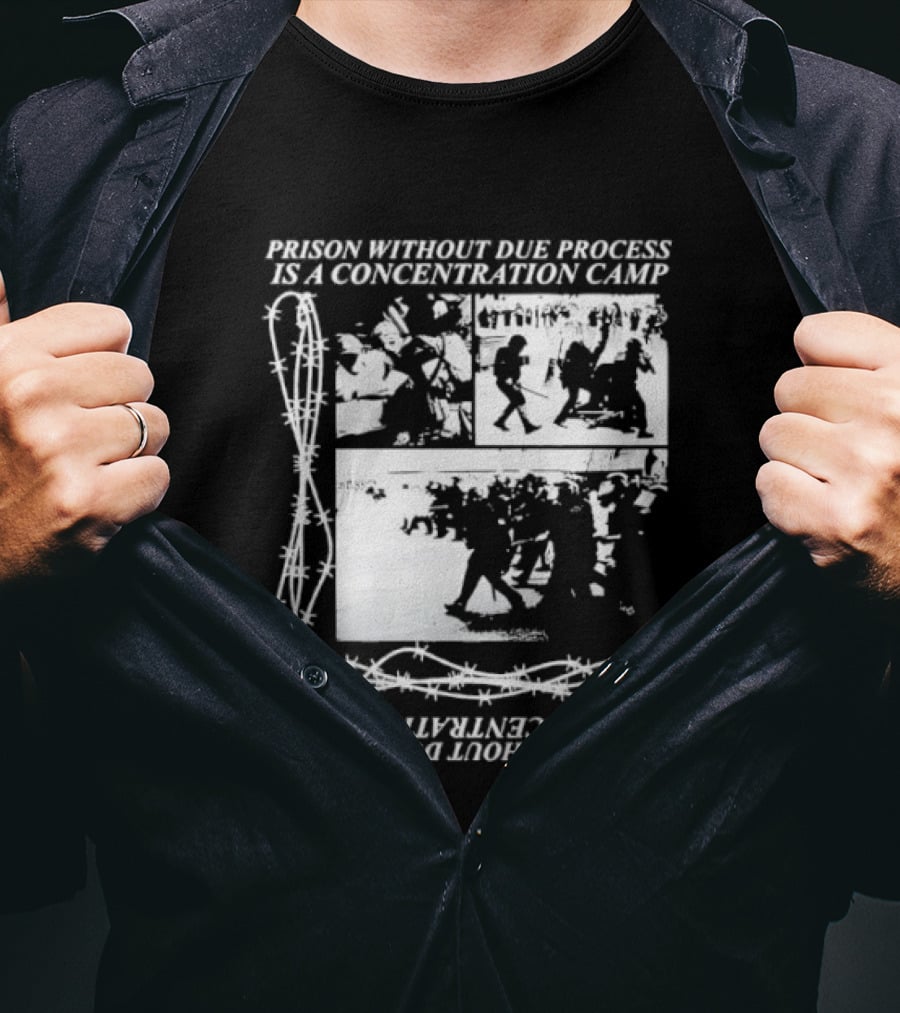Prison Without Due Process Is A Concentration Camp Barbed Wire Protest T-Shirt