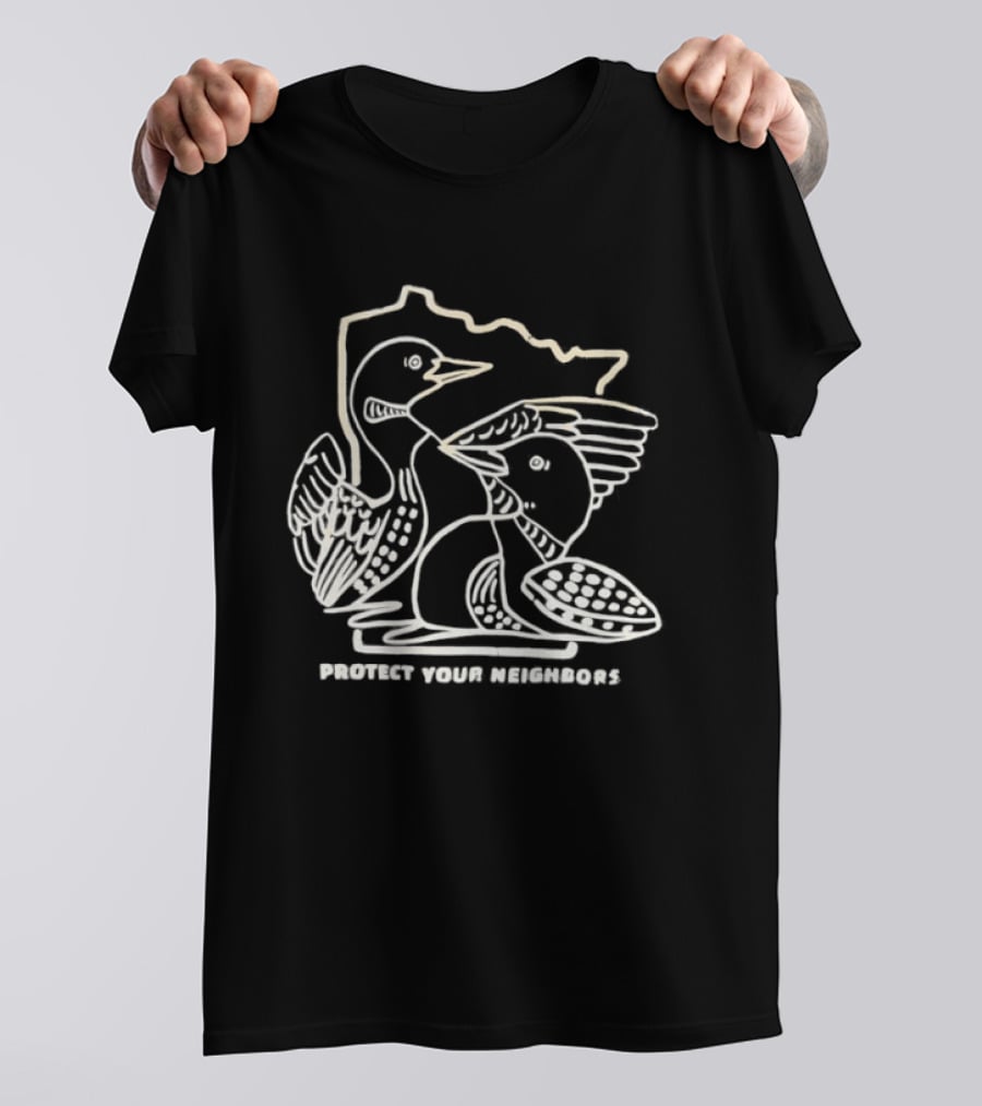Protect Your Neighbors Two Loons Minnesota T-Shirt