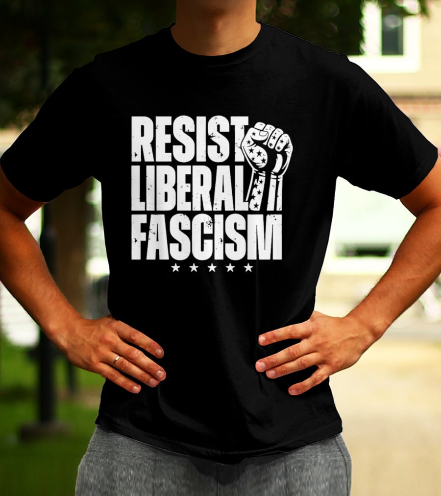 Resist Liberal Fascism Fist Stars T-Shirt
