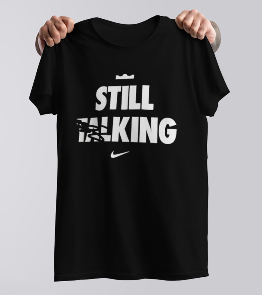 Still King Nike Lebron James T-Shirt
