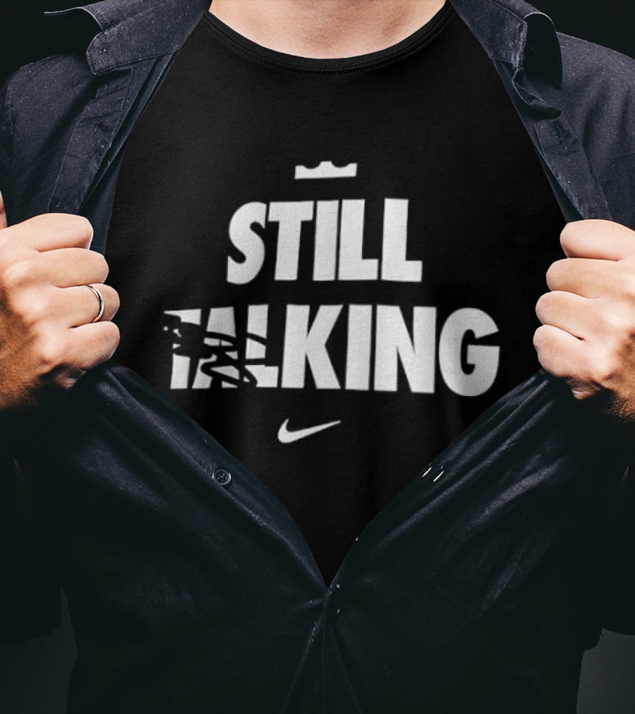 Still King Nike Lebron James T-Shirt