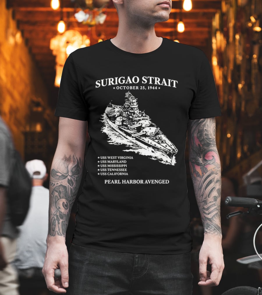 Surigao Strait October 25 1944 Pearl Harbor Avenged T-Shirt