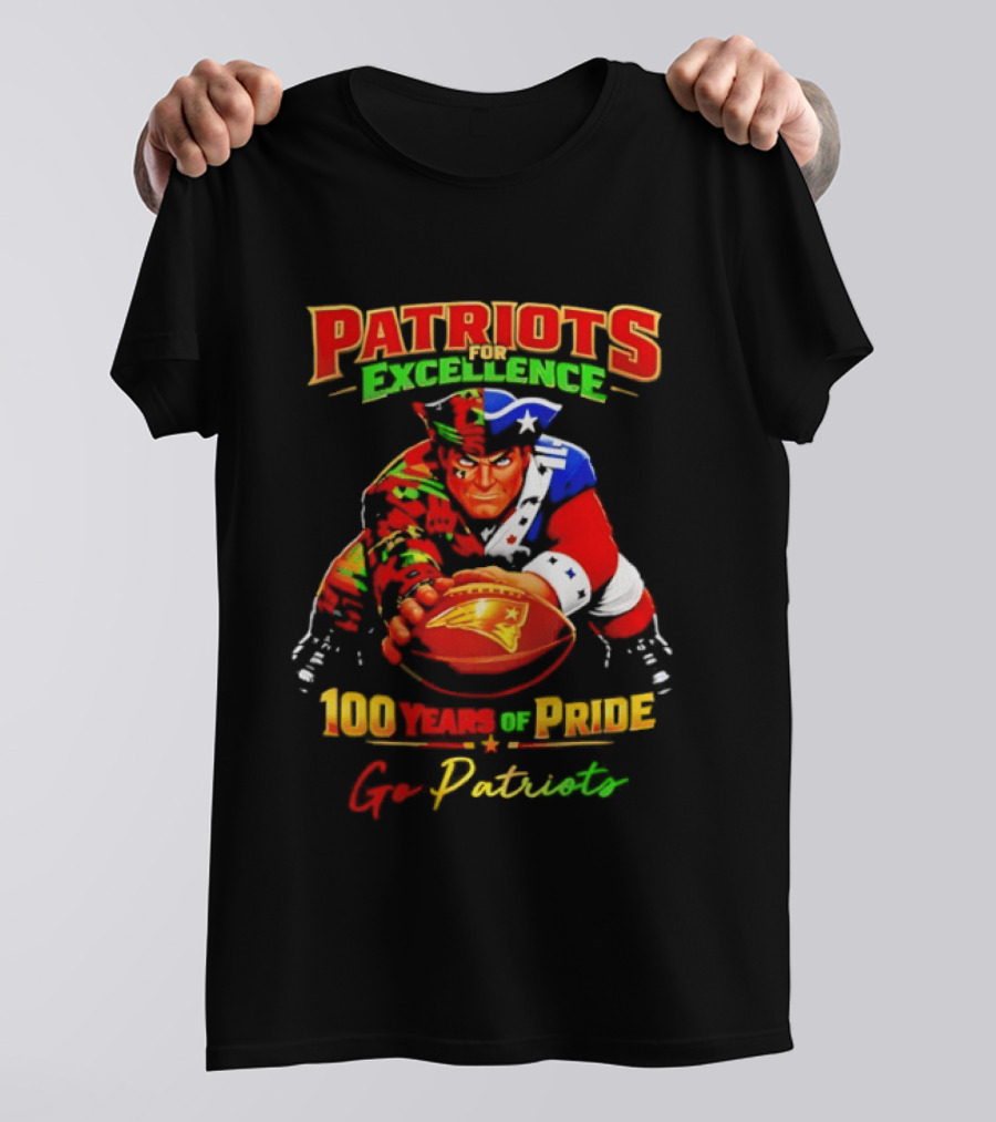 Patriots Excellence 100 Years Of Pride Go Patriots T-Shirt