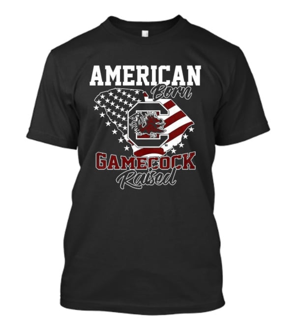American Born Gamecock Raised South Carolina Gamecocks Patriotic Spirit T-Shirt