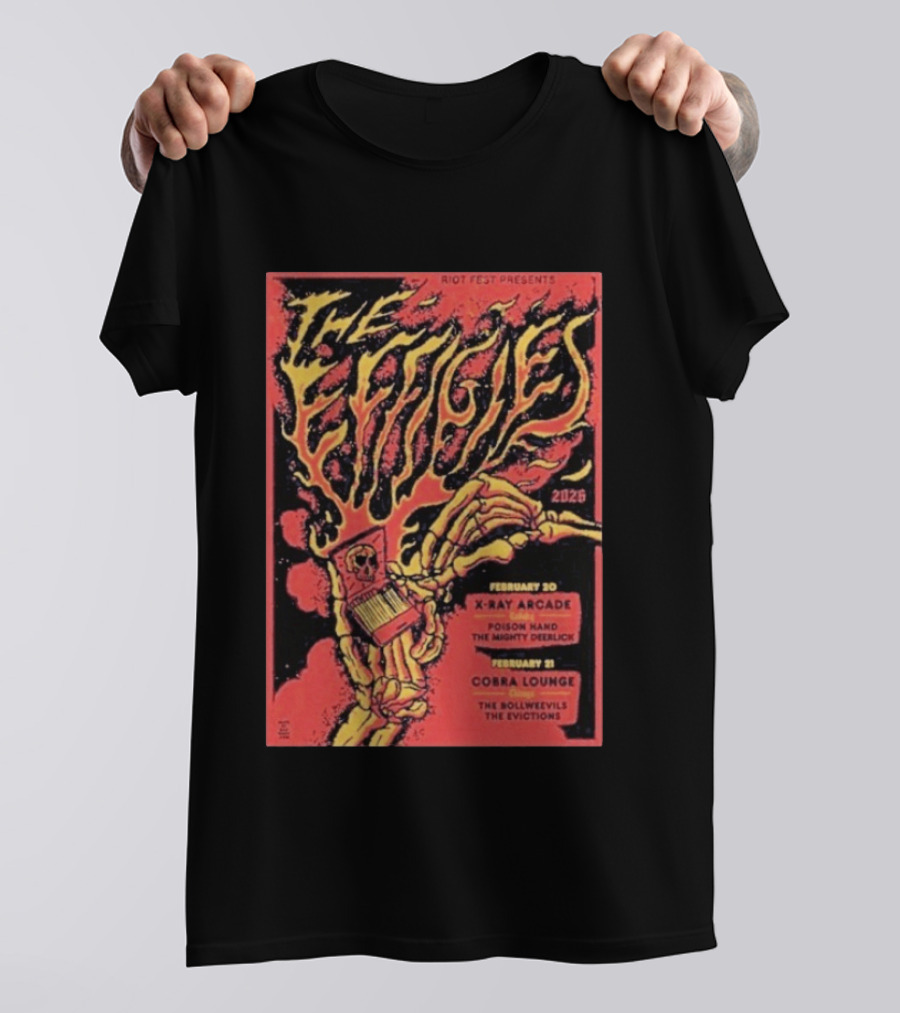 Riot Fest Presents The Effigies Live February 21 2026 At Cobra Lounge With The Bollweevils And The Evictions T-Shirt