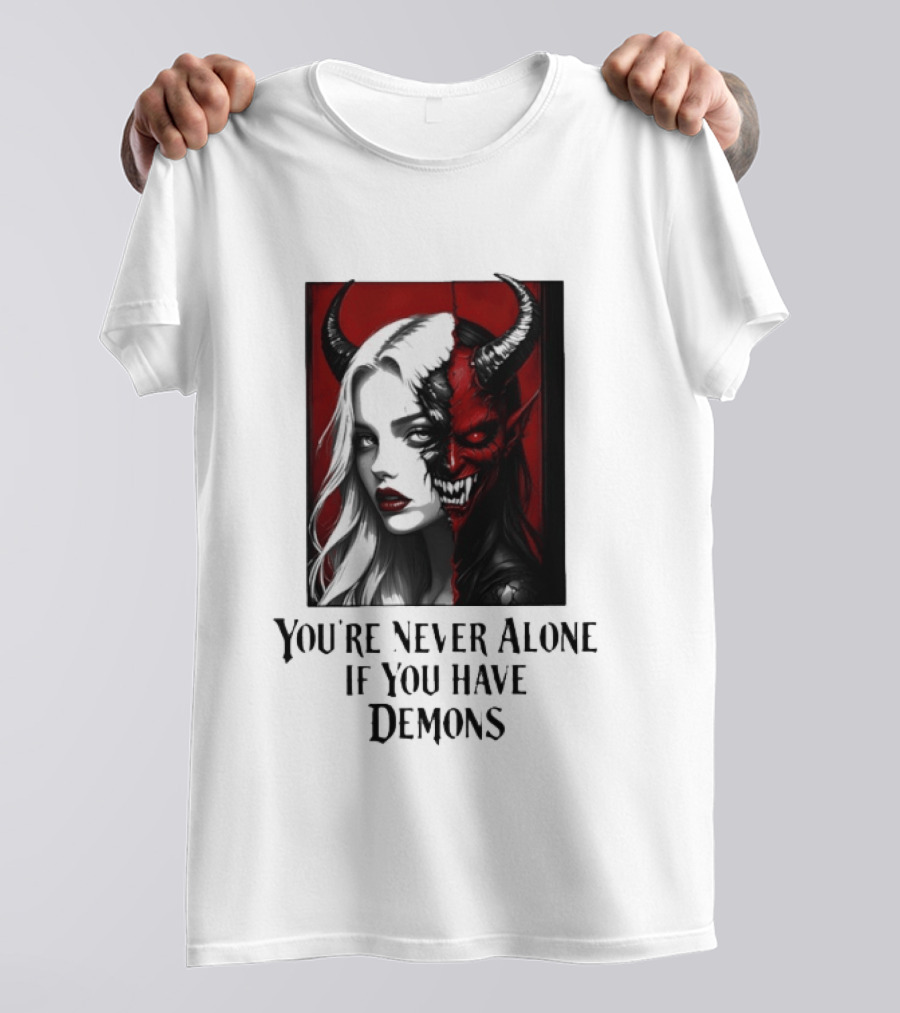 You're Never Alone If You Have Demons Gothic Split Face Demon Girl T-Shirt
