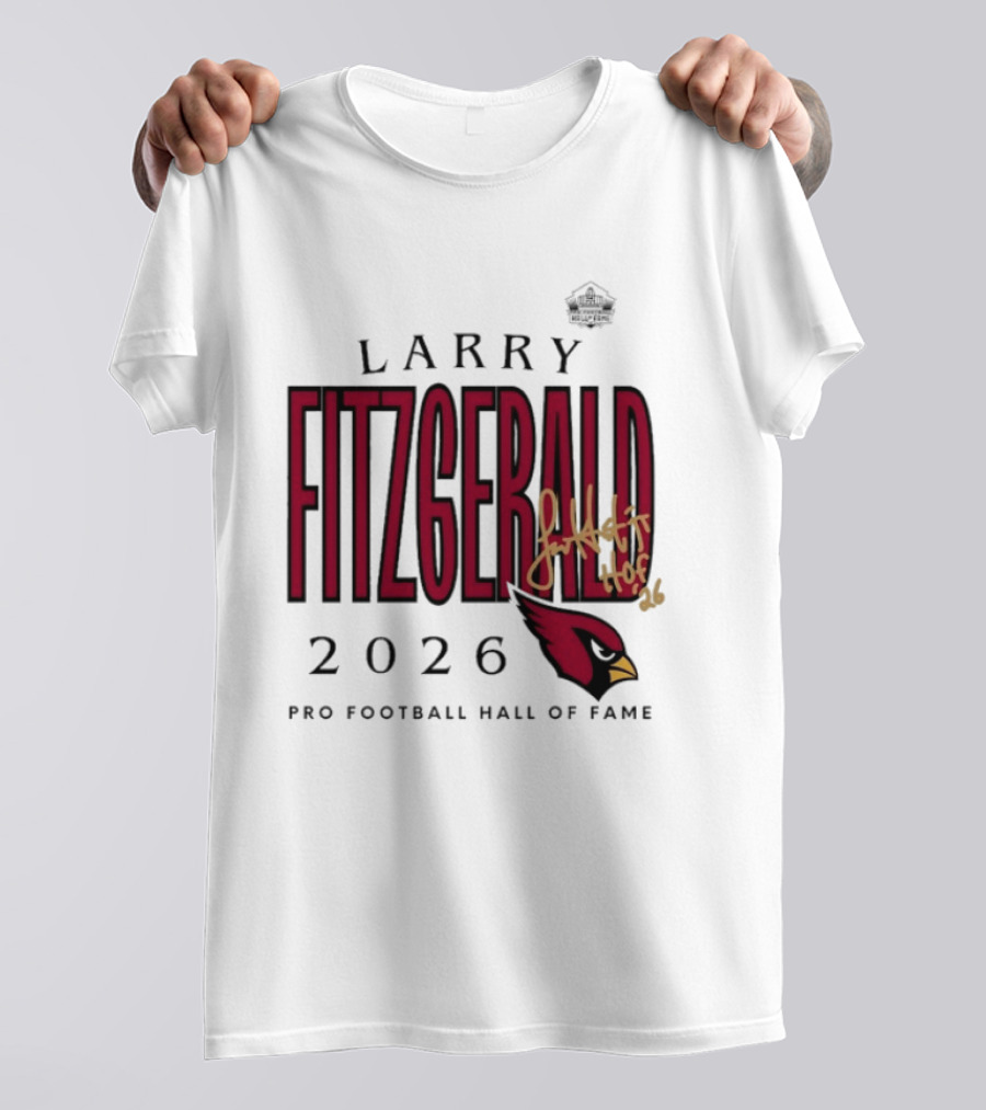 Larry Fitzgerald 2026 Pro Football Hall Of Fame Arizona Cardinals HOF Inductees T-Shirt