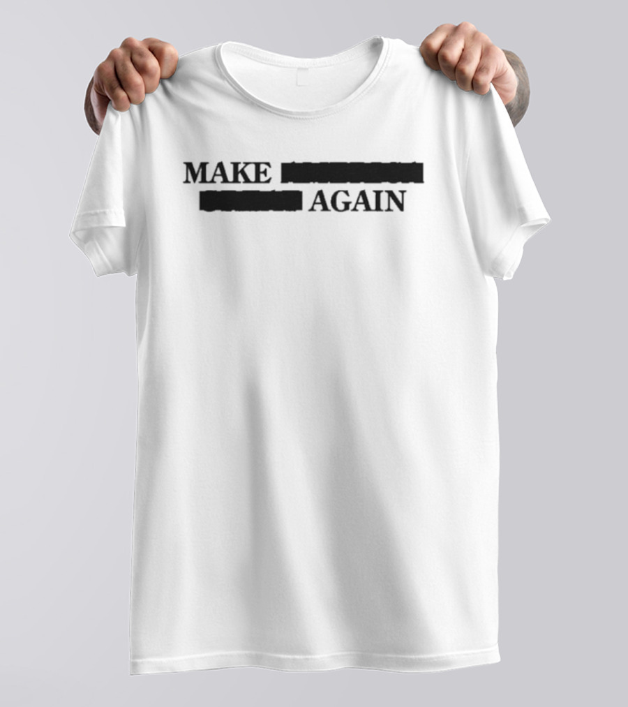 Make Redacted America Redacted Again T-Shirt