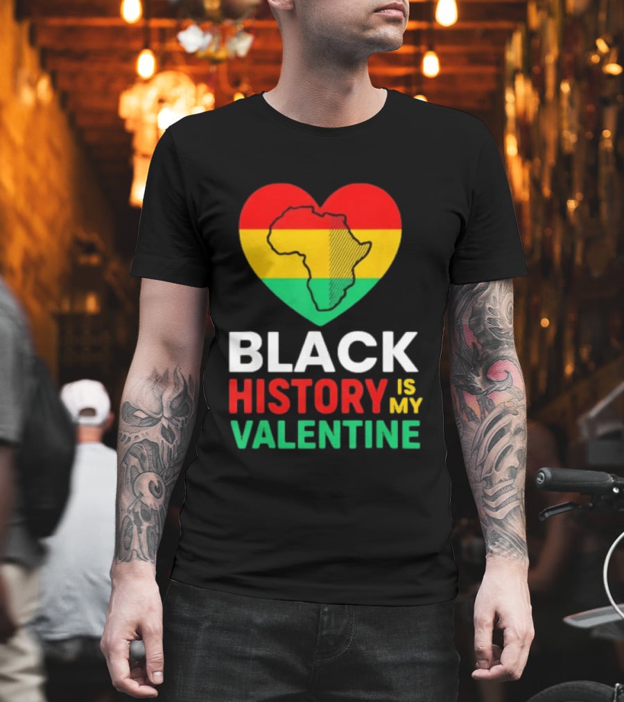 Black History Is My Valentine Heart Africa Map T-Shirt