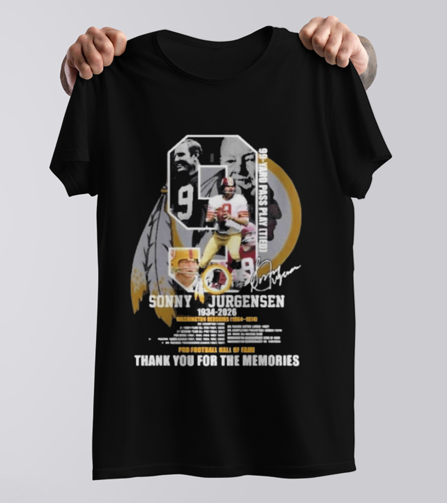 Sonny Jurgensen 1934 2026 Washington Redskins 99 Yard Pass Play Pro Football Hall Of Fame Thank You For The Memories T-Shirt