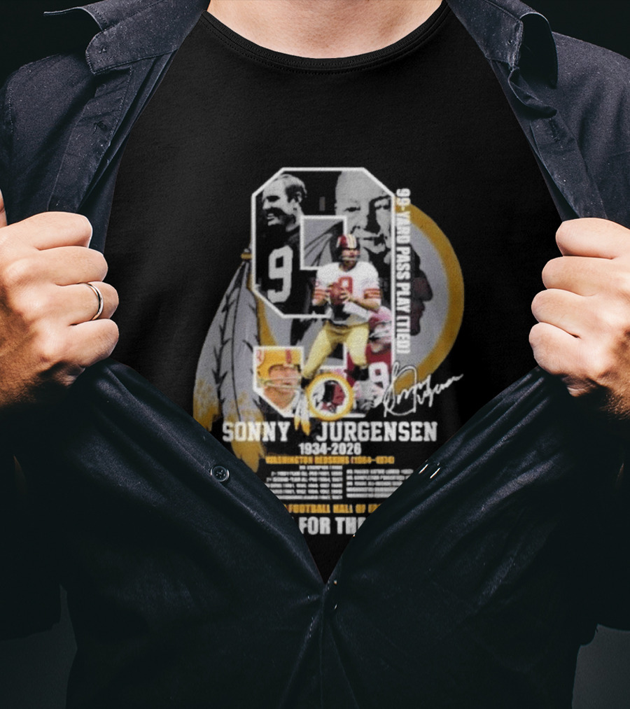 Sonny Jurgensen 1934 2026 Washington Redskins 99 Yard Pass Play Pro Football Hall Of Fame Thank You For The Memories T-Shirt