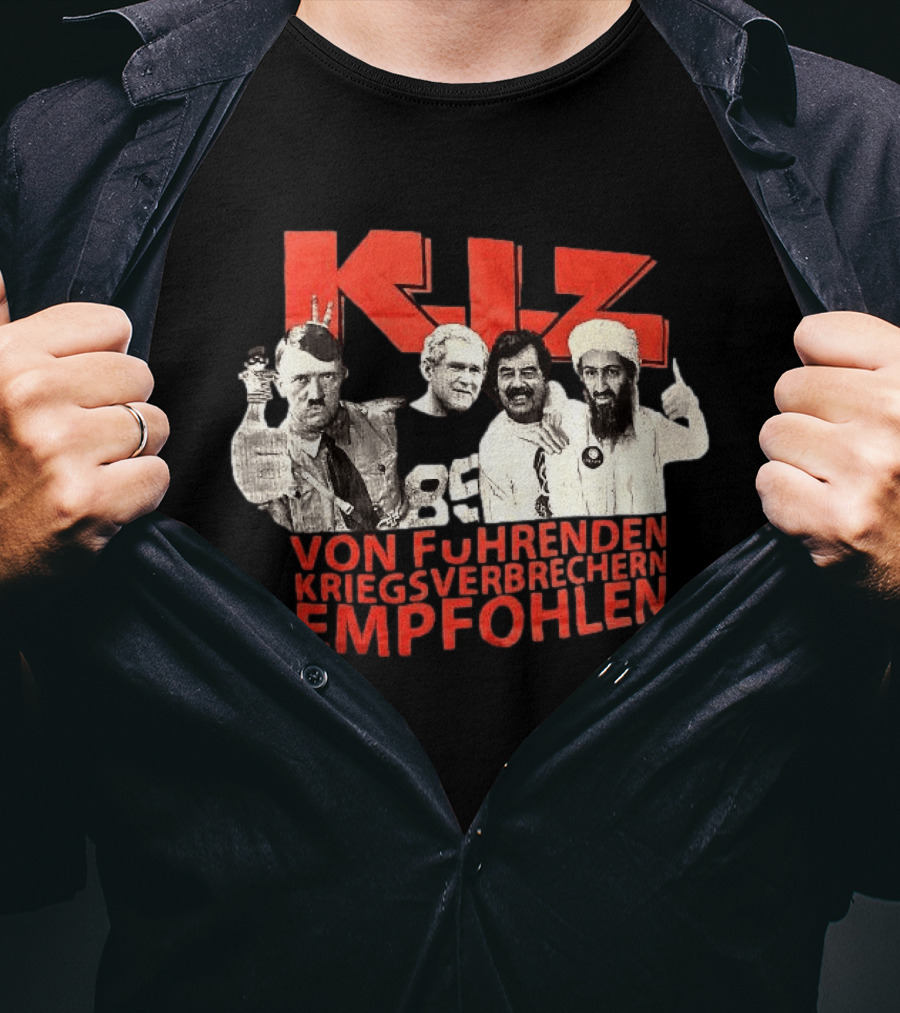 KIZ Von Führenden Kriegsverbrechern Empfohlen Hitler Bin Laden Bush Hussein T-Shirt