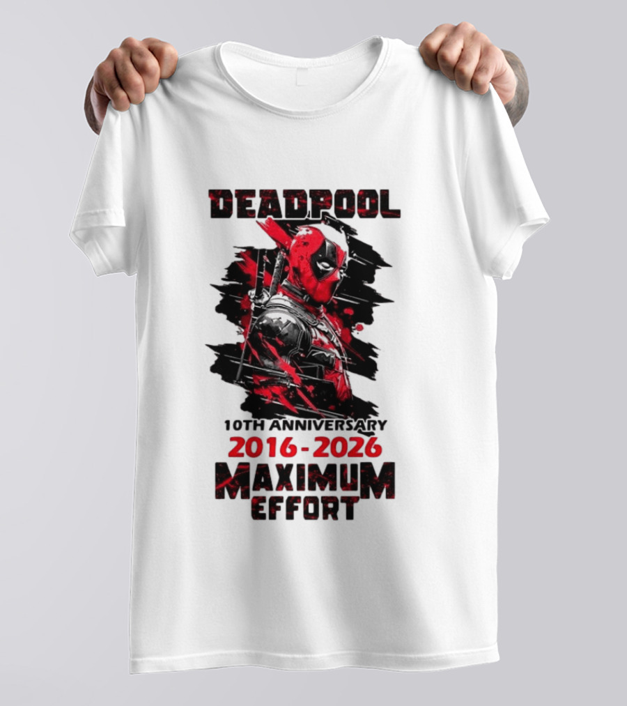 Deadpool 10th Anniversary 2016 2026 Maximum Effort Marvel Character Red Black T-Shirt