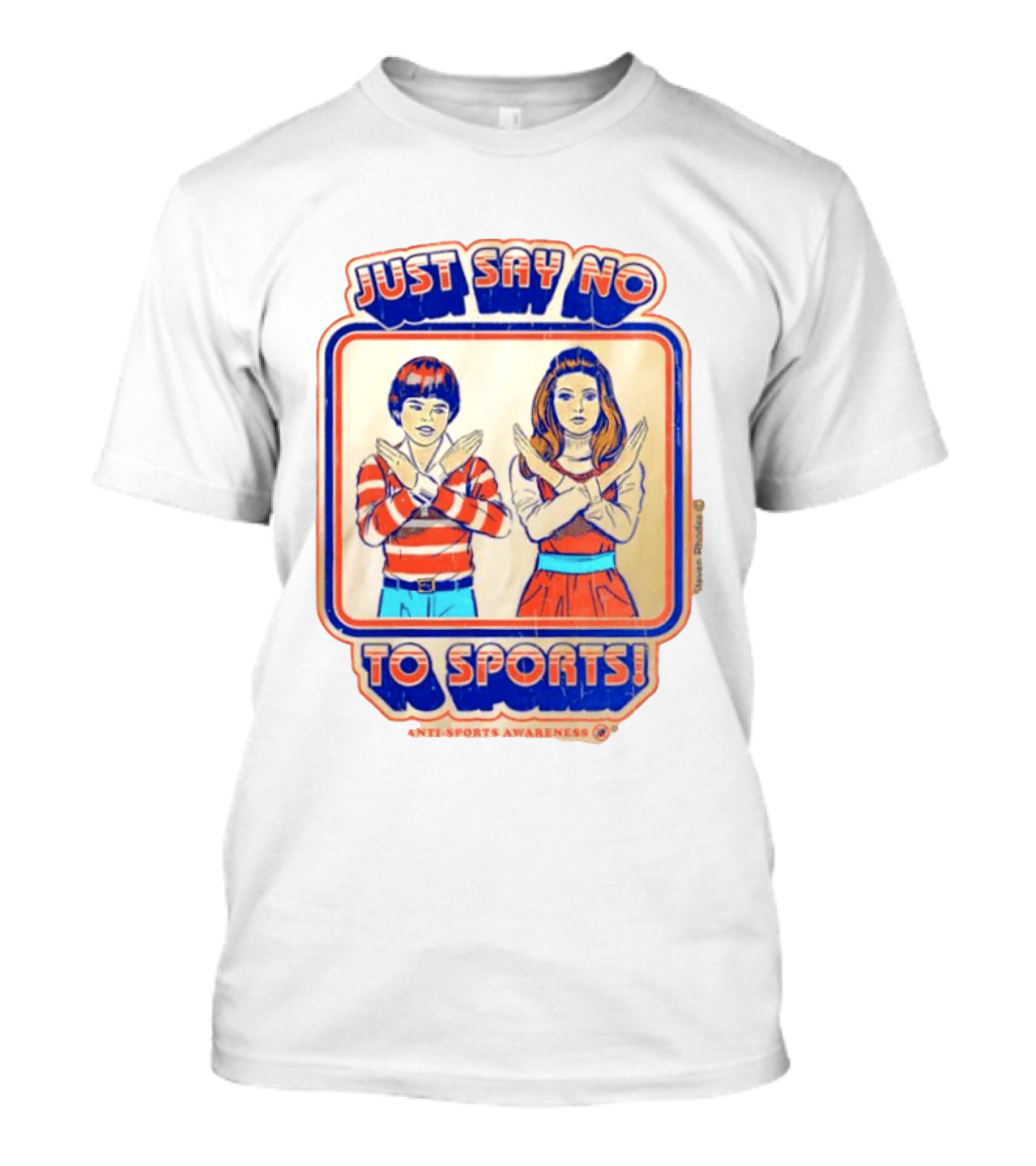 Just Say No To Sports Anti Sports Awareness T-Shirt